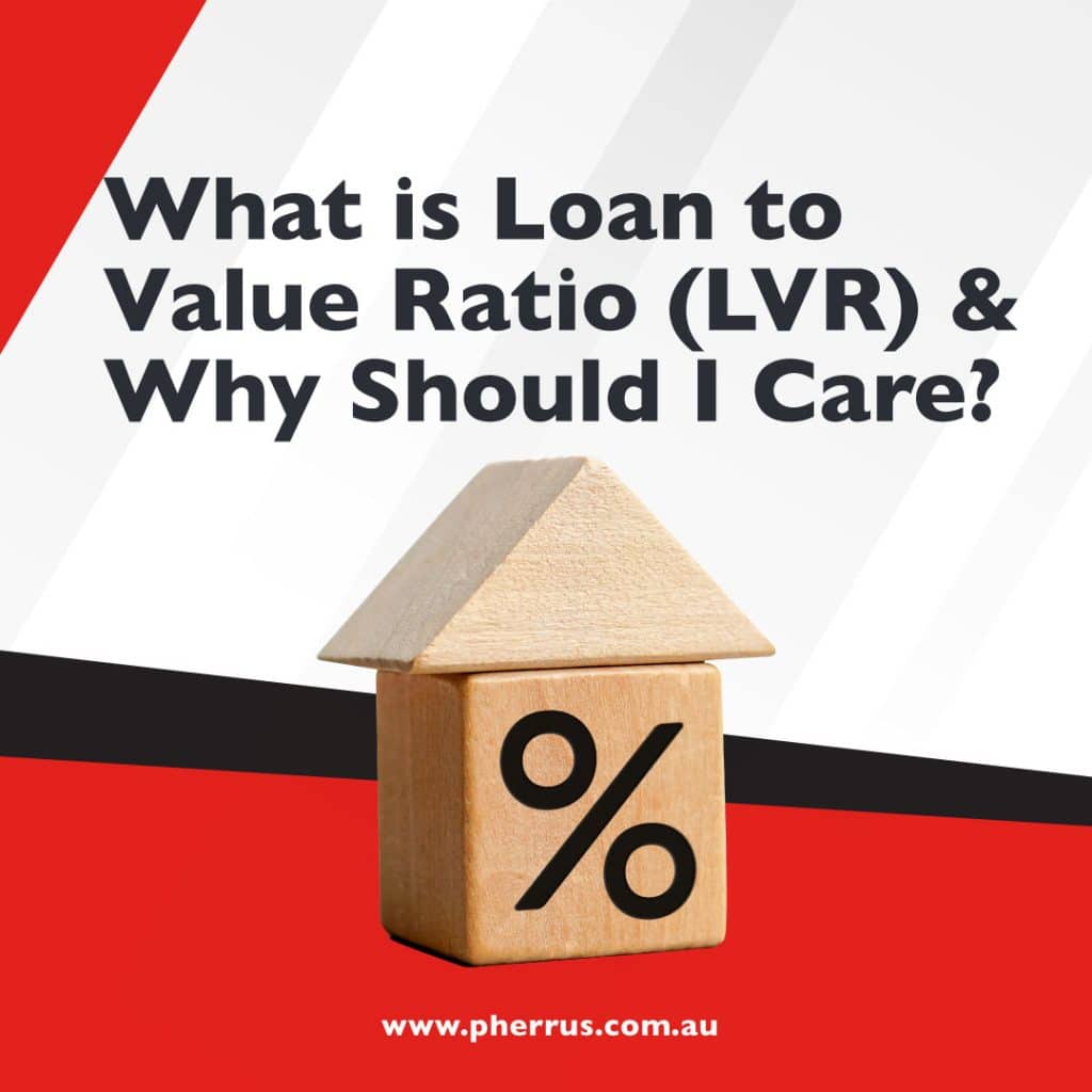 What Is Loan To Value Ratio Lvr And Why Should I Care