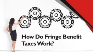 How Does Fringe Benefits Tax Work Pherrus