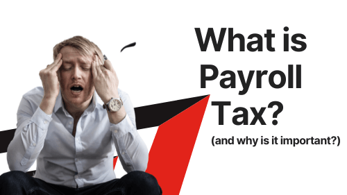 business man stressing about wondering what payroll tax is and what he needs to do about it