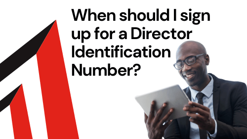 when should i sign up for a director identification number