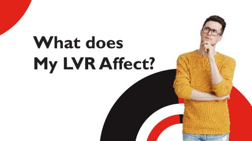 what does my lvr affect