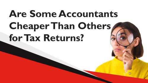 are some accountants cheaper than others for tax returns