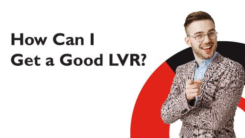 how can i get a good lvr