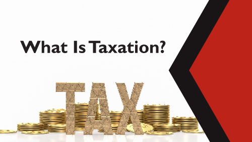 Taxation Defined, With Justifications And Types Of Taxes, 58% OFF