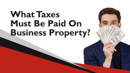 what taxes must be paid on a business property