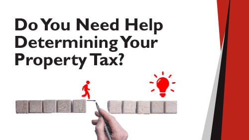 do you need help determining your property tax