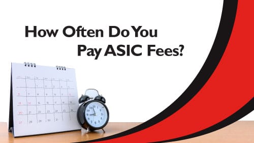 how often do you pay asic fees