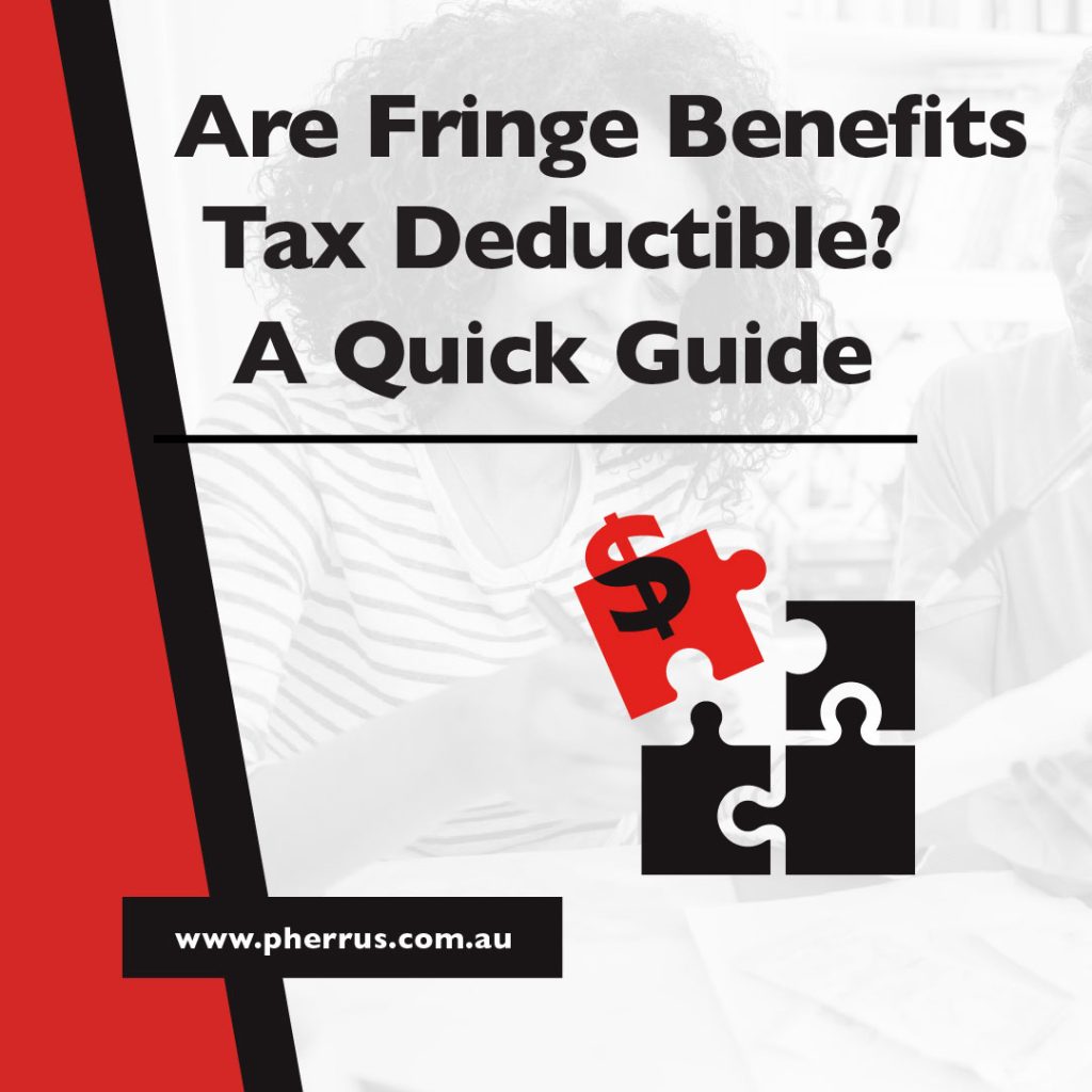 Are Fringe Benefits Tax Deductible - Pherrus