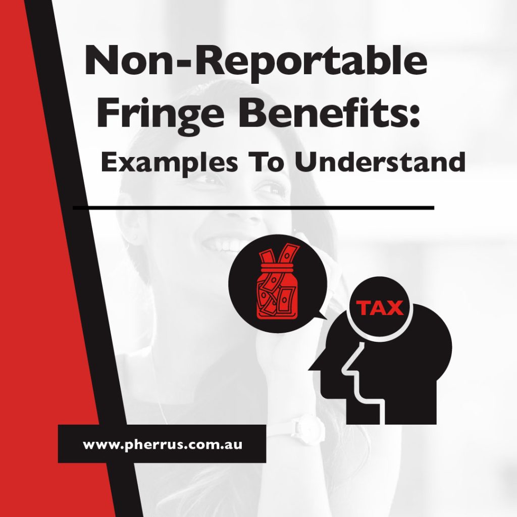 non-reportable-fringe-benefits-pherrus