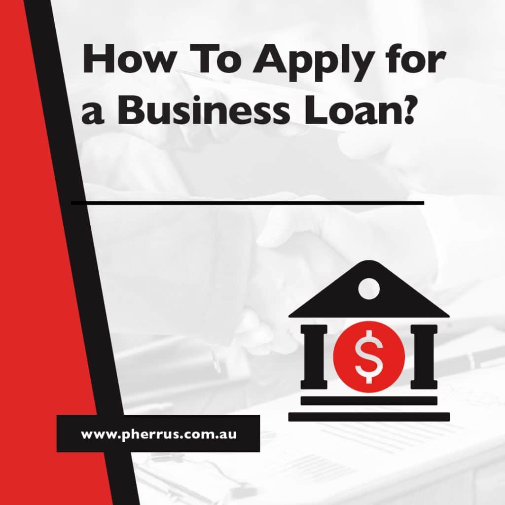 How To Apply for a Business Loan | Pherrus