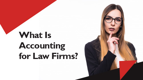 What Is Accounting for Law Firms