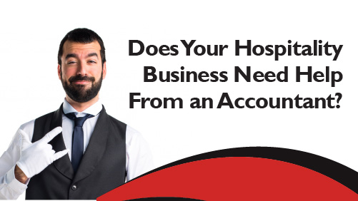 Does Your Hospitality Business Need Help From an Accountant