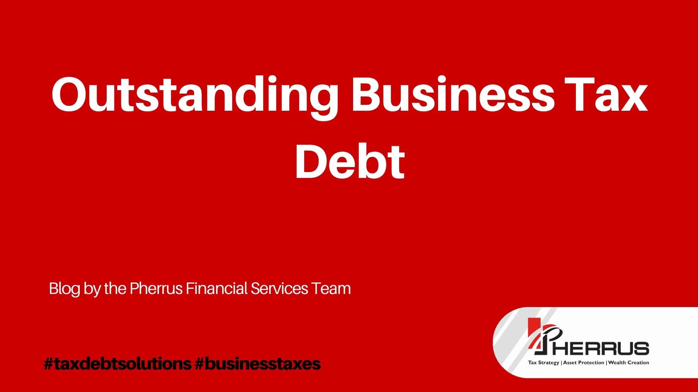 Don t Gamble With Business Tax Debt What You Need To Know