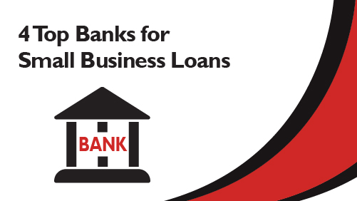 4 Top Banks for Small Business Loans