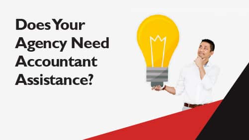 Does Your Agency Need Accountant Assistance