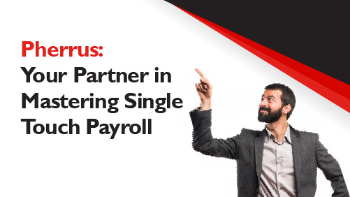 Pherrus - Your Partner in Mastering Single Touch Payroll