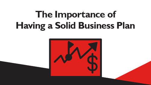 The Importance of Having a Solid Business Plan