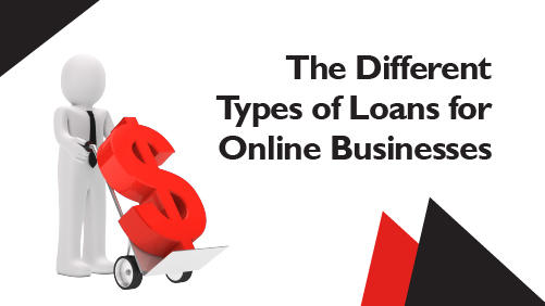 The Different Types of Loans for Online Businesses