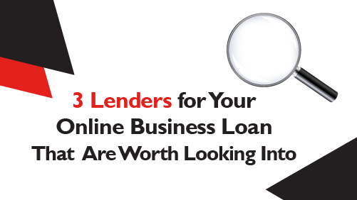 Lenders for Your Online Business Loan That Are Worth Looking Into