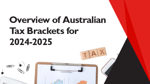 Overview of Australian Tax Brackets for 2024-2025