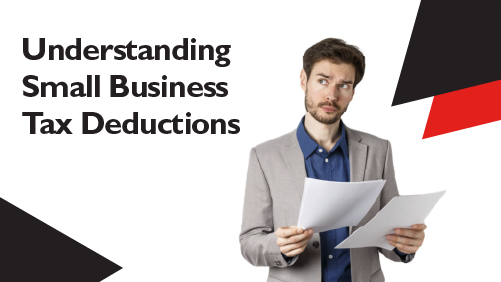 Understanding Small Business Tax Deductions