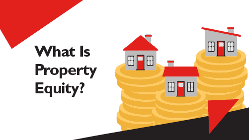 What Is Property Equity