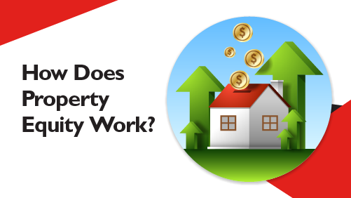 How Does Property Equity Work