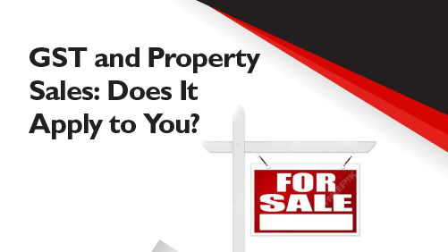 GST-and-Property-Sales-Does-It-Apply-to-You