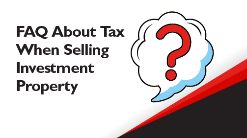 FAQ-About-Tax-When-Selling-Investment-Property