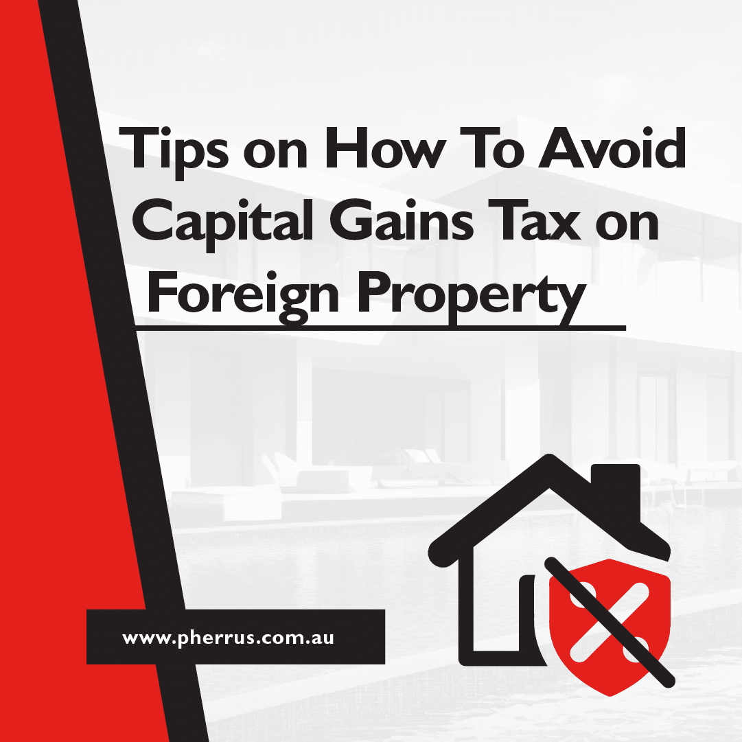 Tips-on-How-To-Avoid-Capital-Gains-Tax-on-Foreign-Property