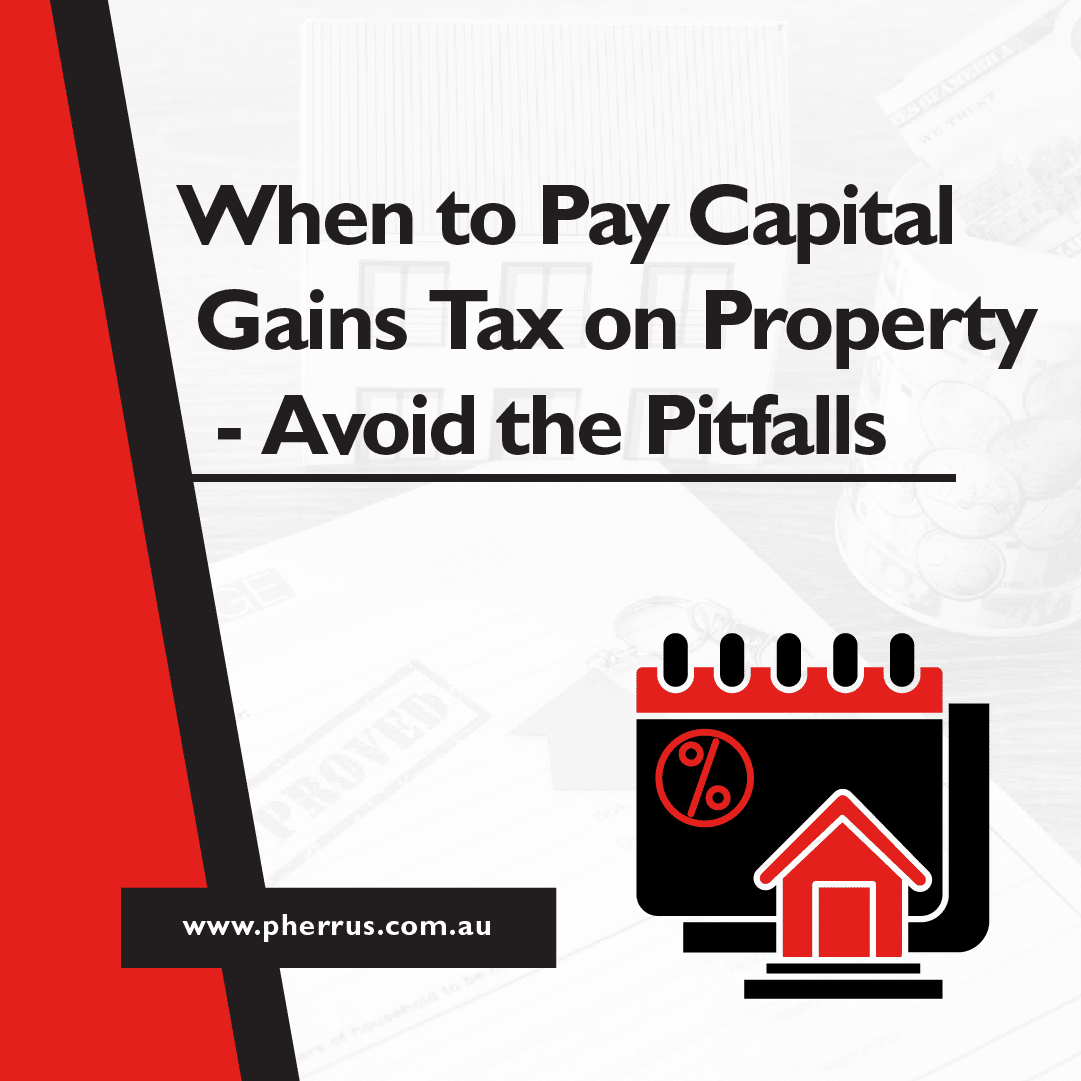 When-to-Pay-Capital-Gains-Tax-On-Property