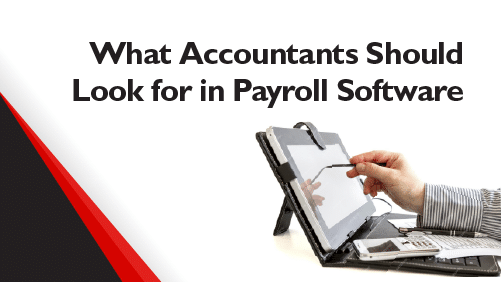 What-Accountants-Should-Look-for-in-Payroll-Software